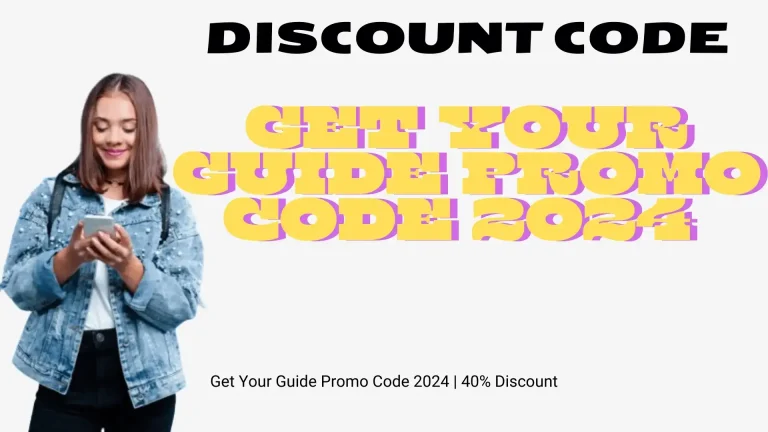 Get Your Guide Promo Code 2024 | 40% Discount